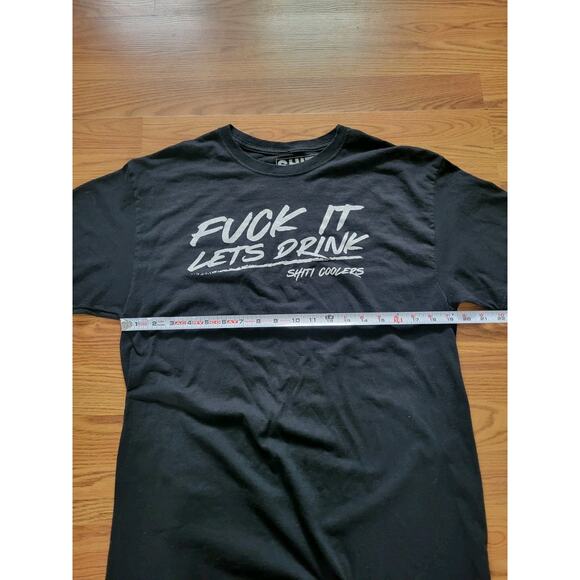 Shiti Coolers F**k It Lets Drink T-Shirt Men's Large Black RARE - Picture 4 of 6